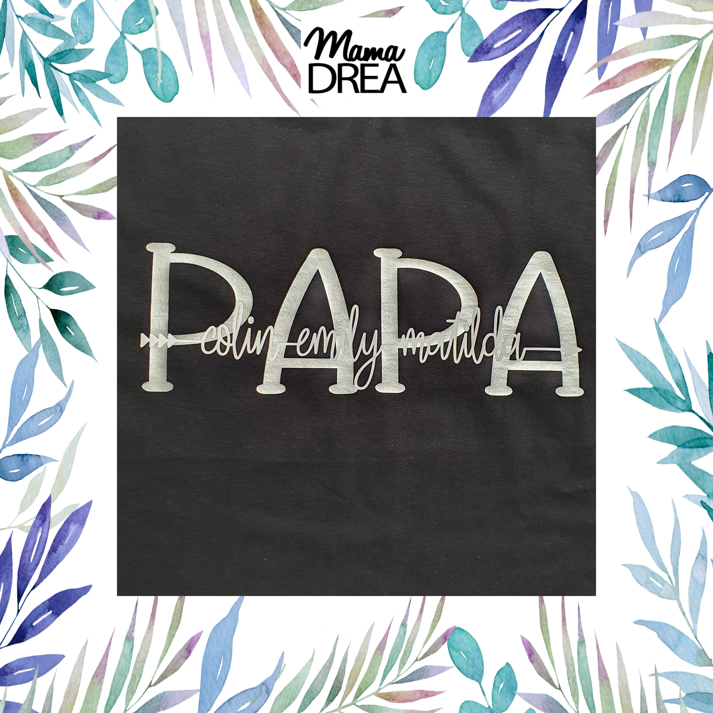 Mama Drea Vatertagsshirt: Shirt für Papa mit den Namen der Kindern