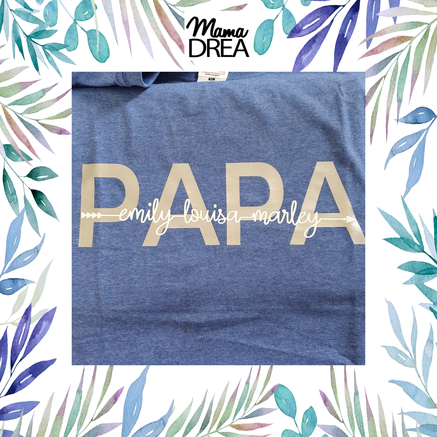 Mama Drea Vatertagsshirt: Shirt für Papa mit den Namen der Kindern